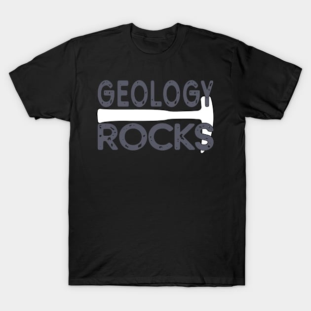 Geology Rocks Rock Geology Future Geologist Rockhound Fathers Day T-Shirt by Jas-Kei Designs